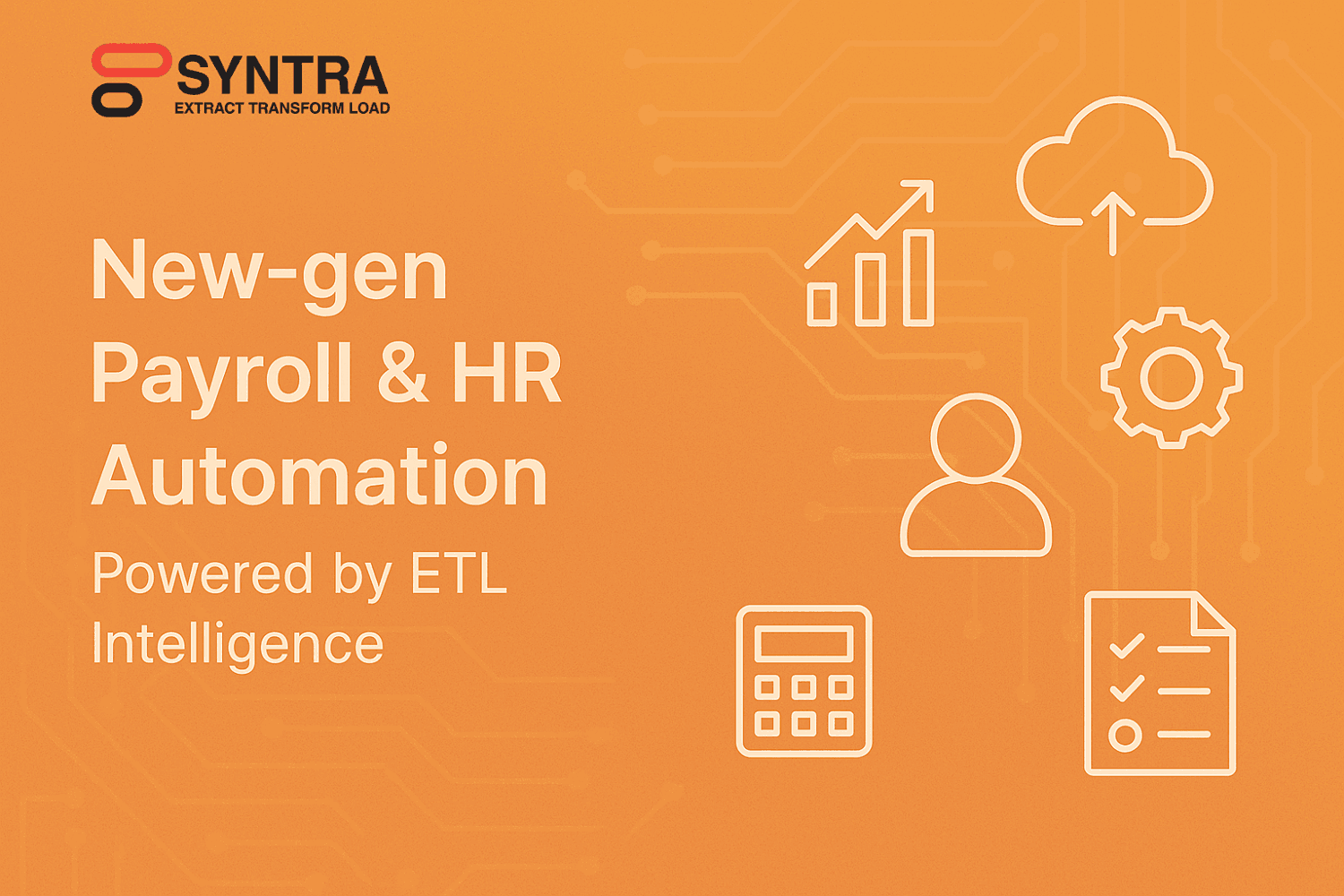 New-gen Payroll & HR Automation Powered by ETL Intelligence