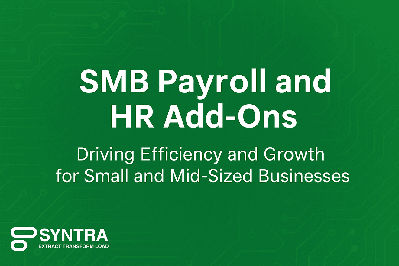 SMB Payroll and HR Add-Ons: Driving Efficiency and Growth for Small and Mid-Sized Businesses